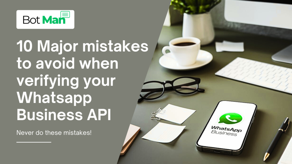 10 Major mistakes to avoid when verifying your Whatsapp Business API