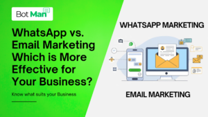 WhatsApp Marketing vs. Email Marketing Which is More Effective for Your Business