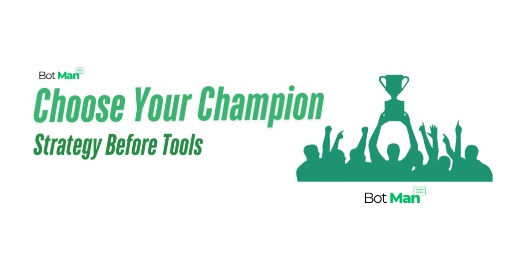 choose your champion strategy before tools