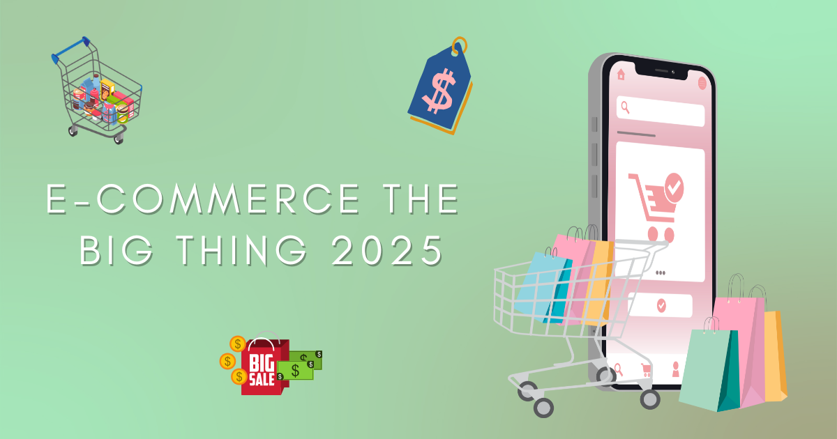 eccommerce the big thing 2025