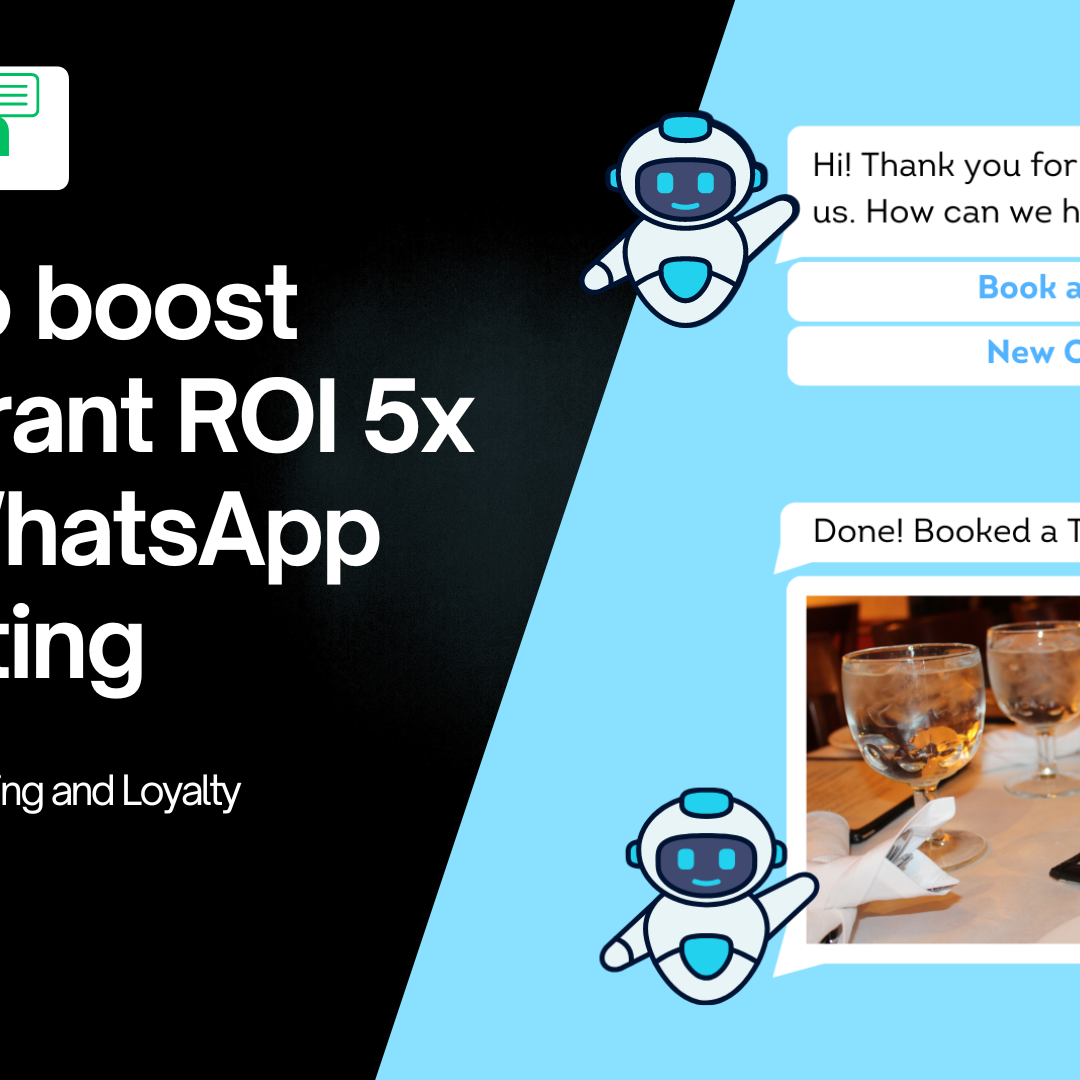 How to boost restaurant ROI 5x with WhatsApp marketing