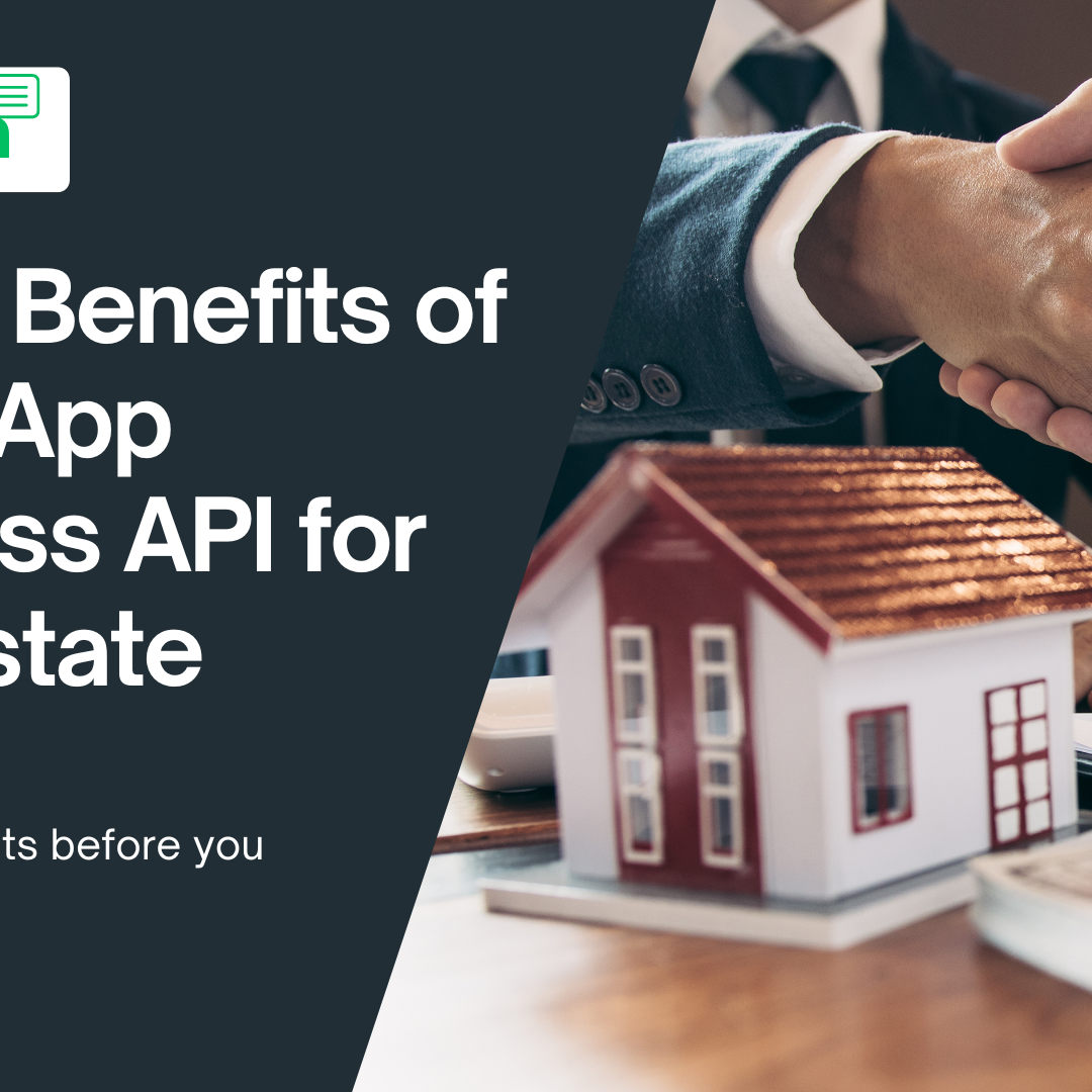 Top 10 Benefits of Whatsapp Business API for Real Estate