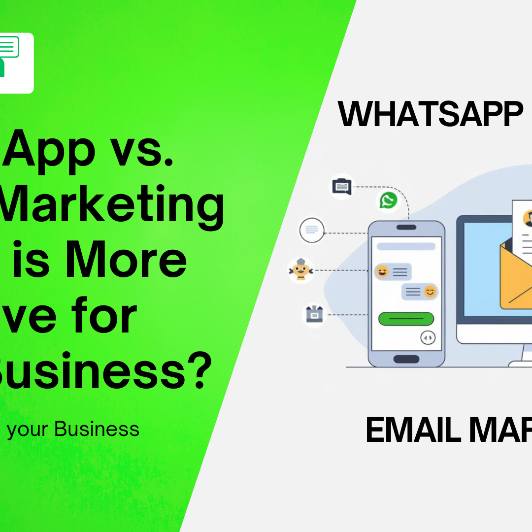 WhatsApp Marketing vs. Email Marketing Which is More Effective for Your Business